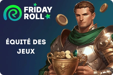 Friday Roll Équité des jeux et contrôle RNG
